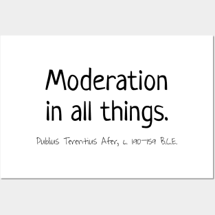 Moderation In All Things, Publius Terentius Afer 190–159 BCE Posters and Art